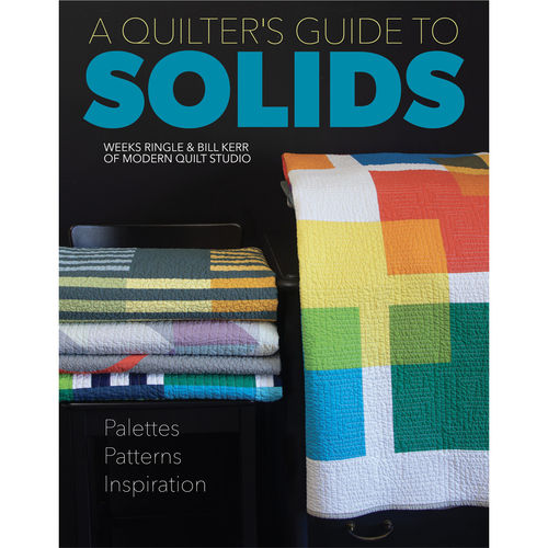 A Quilters Guide To Solids